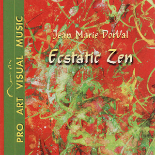 Jean-Marie Dorval : Ecstatic Zen (CD, Album)