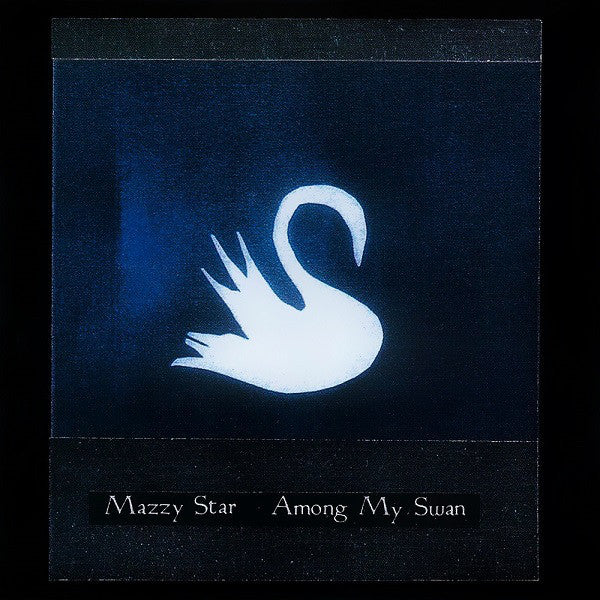 Mazzy Star : Among My Swan (CD, Album, RP)