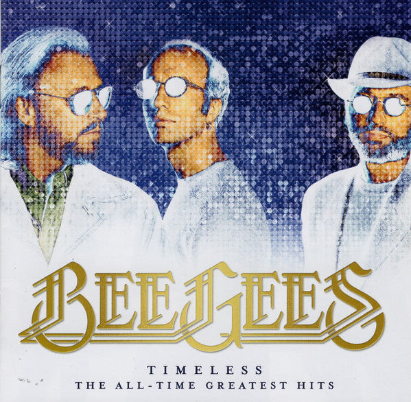 Bee Gees : Timeless - The All-Time Greatest Hits (CD, Comp)