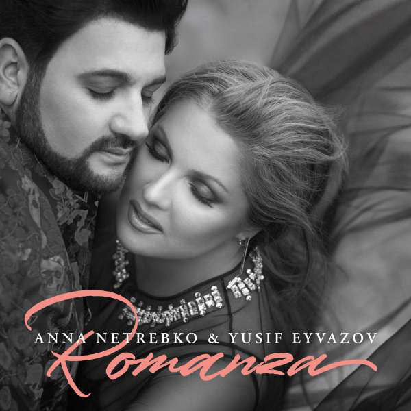 Anna Netrebko & Yusif Eyvazov : Romanza (CD, Album)