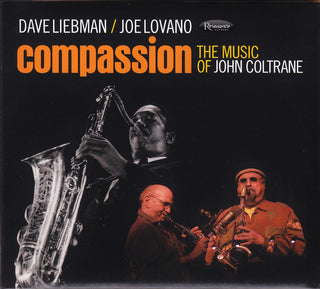 David Liebman / Joe Lovano : Compassion (The Music Of John Coltrane) (CD, Album)