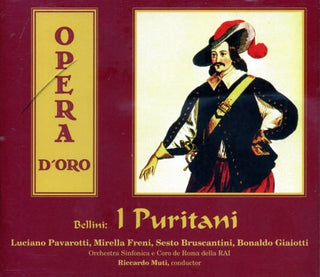 Vincenzo Bellini - Luciano Pavarotti, Mirella Freni, Sesto Bruscantini, Bonaldo Giaiotti, Riccardo Muti : I Puritani (3xCD, RE, RM)