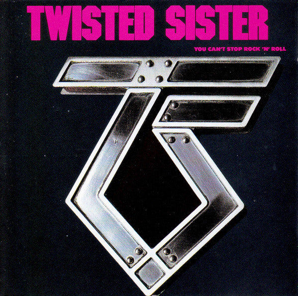 Twisted Sister : You Can't Stop Rock 'N' Roll (CD, Album, RE)