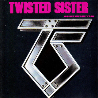 Twisted Sister : You Can't Stop Rock 'N' Roll (CD, Album, RE)