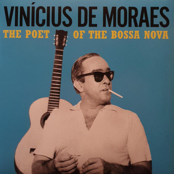 Vinicius De Moraes : The Poet Of The Bossa Nova (LP, Comp)