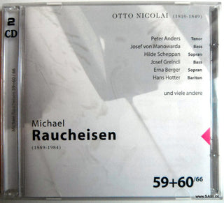Michael Raucheisen, Otto Nicolai : Michael Raucheisen 59+60/66 (2xCD, Comp)