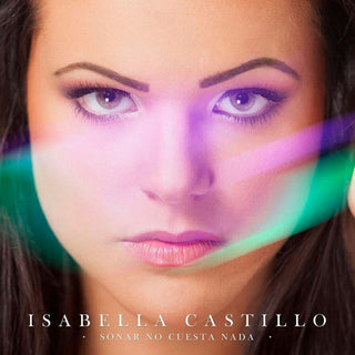 Isabella Castillo : Soñar No Cuesta Nada (CD, Album)