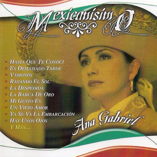 Ana Gabriel : Mexicanísimo (CD, Comp)