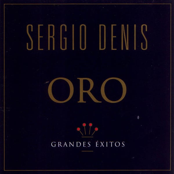 Sergio Denis : Oro - Grandes Éxitos (CD, Comp)