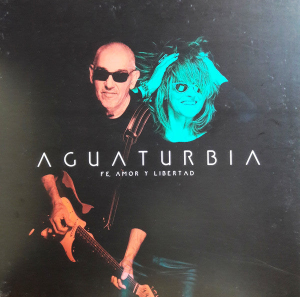 Aguaturbia : Fe, Amor Y Libertad (LP, Album, 180)