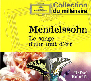 Felix Mendelssohn-Bartholdy - Rafael Kubelik : Le Songe D'Une Nuit D'Été (CD, Comp, RE, Dig)