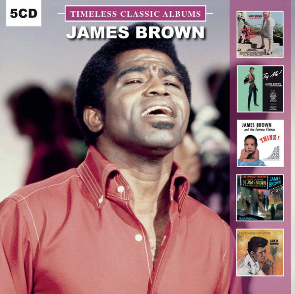 James Brown & The Famous Flames, James Brown : Timeless Classic Albums (5xCD, Album, RE + Box, Comp)