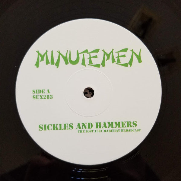 Minutemen : Sickles And Hammers - The Lost 1981 Mabuhay Broadcast (LP, Album, Unofficial)