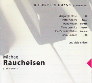 Michael Raucheisen, Robert Schumann : Michael Raucheisen 61+62/66 (2xCD, Comp)