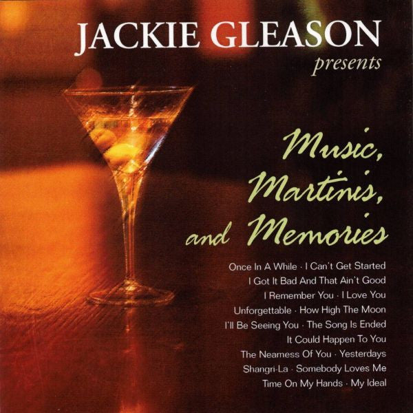 Jackie Gleason : Jackie Gleason Presents Music, Martinis, And Memories (CD, Album, RE)