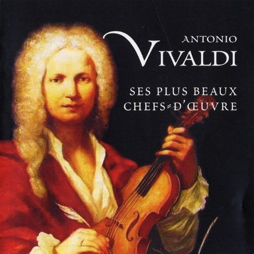 Antonio Vivaldi : Ses Plus Beaux Chefs-D'Oeuvres (2xCD, Comp, RE)