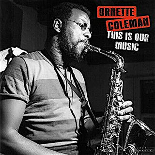 The Ornette Coleman Quartet : This Is Our Music (LP, Album, Dlx, Ltd, RE, 180)