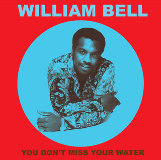William Bell : You Don't Miss Your Water (LP, Comp, 180)