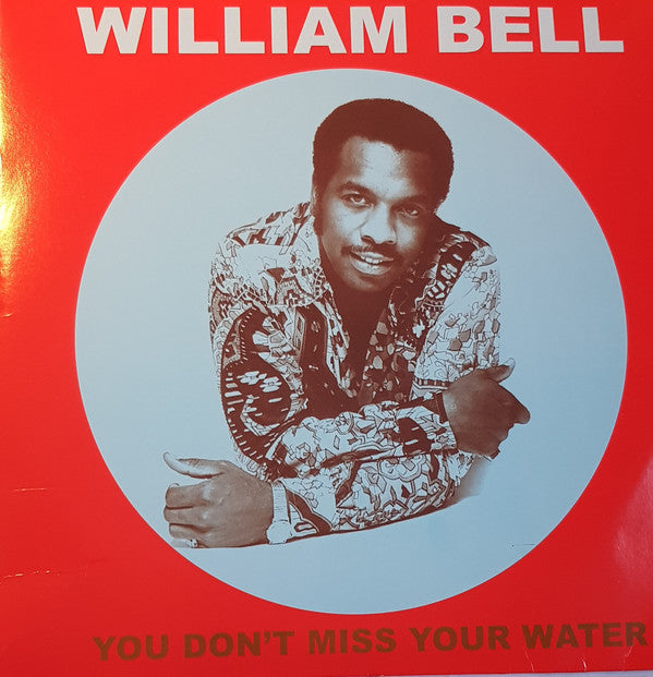 William Bell : You Don't Miss Your Water (LP, Comp, 180)