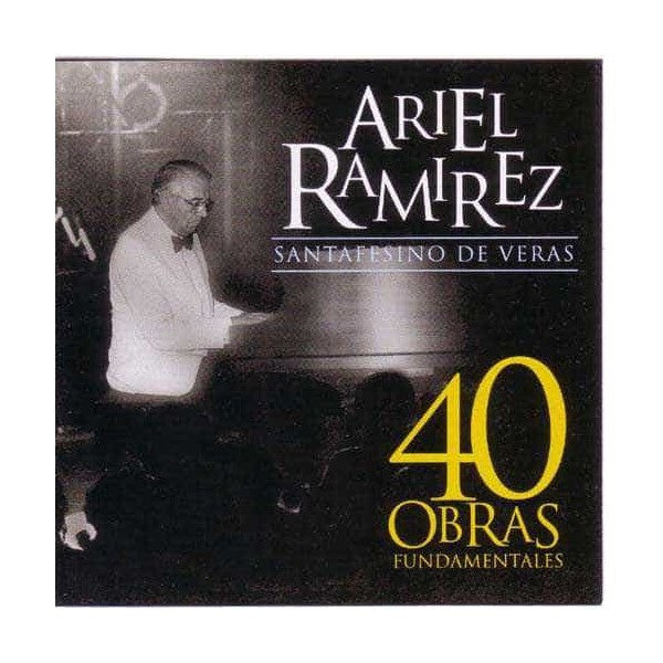 Ariel Ramirez : Santafesino De Veras. 40 Obras Fundamentales (2xCD, Comp)