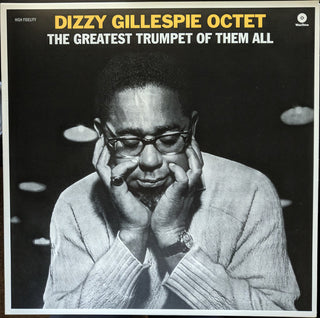 The Dizzy Gillespie Octet : The Greatest Trumpet Of Them All (LP, RE)