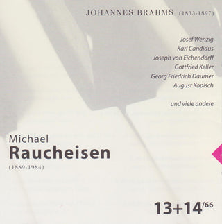 Michael Raucheisen, Johannes Brahms : Michael Raucheisen 13+14/66 (2xCD, Comp, Mono, RM)