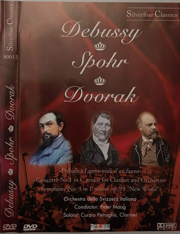 Claude Debussy, Louis Spohr, Antonín Dvořák / Orchestra Della Radio Televisione Della Svizzera Italiana, Peter Maag, Curzio Petraglio : Debussy: Prélude À L'après-midi D'un Faune / Spohr: Concerto No. 1 In C Minor For Clarinet And Orchestra / Dvorak: Symphony No. 9 In E Minor Op. 95 "New World" (DVD-V, Multichannel, PAL)