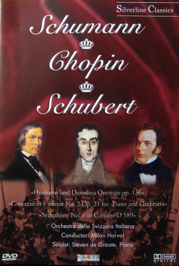 Robert Schumann, Frédéric Chopin, Franz Schubert / Orchestra Della Radio Televisione Della Svizzera Italiana, Milan Horvat, Steven De Groote : Schumann: Hermann Und Dorothea Overture Op. 136 / Chopin: Concerto In F Minor No. 2 Op. 21 For Piano And Orchestra / Schubert: Symphony No. 6 In C Major D 589 (DVD-V, Multichannel, PAL)