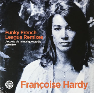 Françoise Hardy : Funky French League Remixes - J'écoute De La Musique Saoûle / Juke Box (12", Maxi)