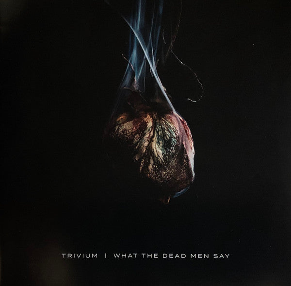 Trivium : What The Dead Men Say (CD, Album)