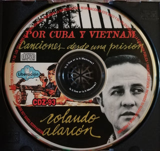 Rolando Alarcon : Por Cuba Y Vietnam - Canciones Desde Una Prisión  (CDr, Comp)