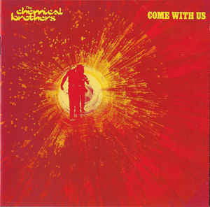 The Chemical Brothers : Come With Us (CD, Album, RE, RP)