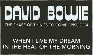 David Bowie : The Shape Of Things To Come Episode 4 (7", Ltd, Pic, Unofficial)