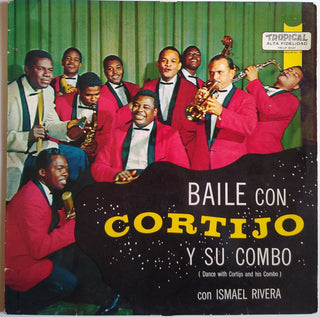 Cortijo Y Su Combo Con Ismael Rivera : Baile Con Cortijo Y Su Combo (LP, Album, RE)