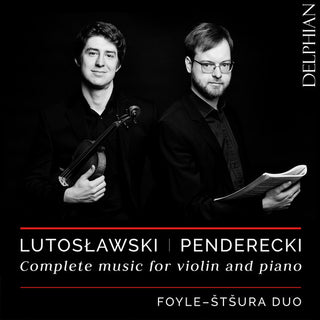 Witold Lutoslawski ┃ Krzysztof Penderecki, Foyle-Štšura Duo : Complete Music For Violin And Piano (CD, Album)