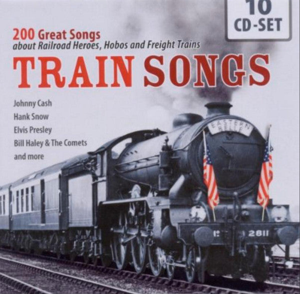 Various : Train Songs (200 Great Songs About Heroes, Hobos And Freight Trains) (10xCD, Comp, Mono + Box, Comp)