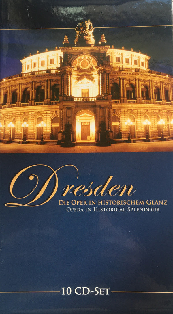 Various : Dresden. Die Oper In Historischem Glanz = Opera In Historical Splendour (10xCD, Comp, Mono, Lon)