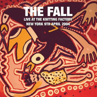 The Fall : Live At The Knitting Factory New York 9th April 2004 (2xLP, RE, Gat)