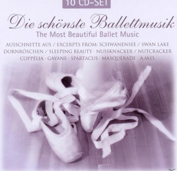 Various : Die Schönste Ballettmusik = The Most Beautiful Ballet Music (10xCD, Comp)