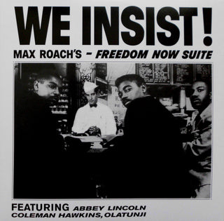Max Roach : We Insist! Max Roach's - Freedom Now Suite (LP, Album, RE, Whi)