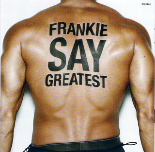 Frankie Goes To Hollywood : Frankie Say Greatest (2xCD, Comp, S/Edition)
