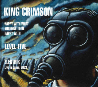 King Crimson : Happy With What You Have To Be Happy With • Level Five • Elektrik (Live In Japan, 2003) (CD, EP, RE + CD, MiniAlbum, RE + CD, Album, RE + C)