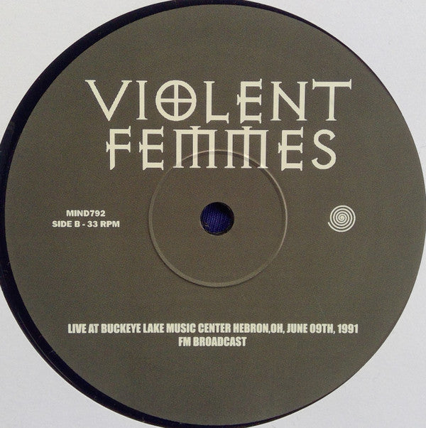 Violent Femmes :  Live At Buckeye Lake Music Center Hebron,Oh, June 09th, 1991 Fm Broadcast (LP, Ltd, Unofficial)