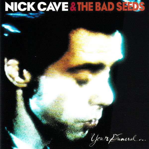 Nick Cave & The Bad Seeds : Your Funeral... My Trial (CD, Album, RE, RM, RP)