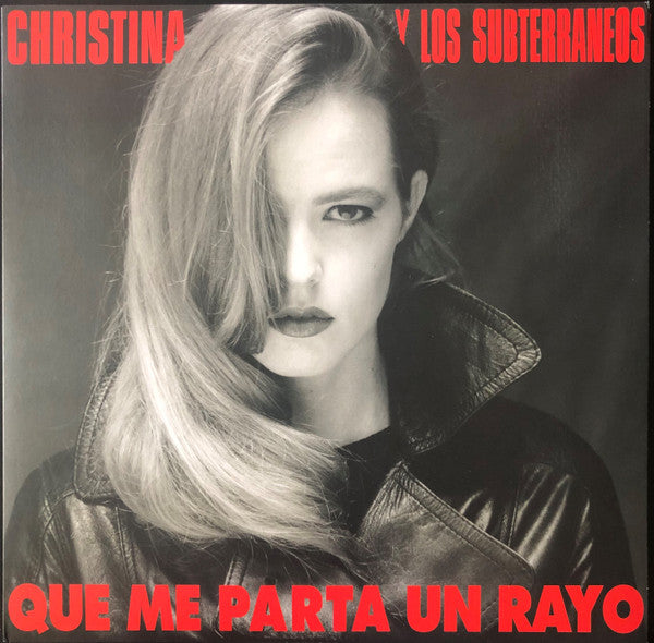Christina Y Los Subterráneos : Que Me Parta Un Rayo (LP, Album, RE, 180 + CD, Album)