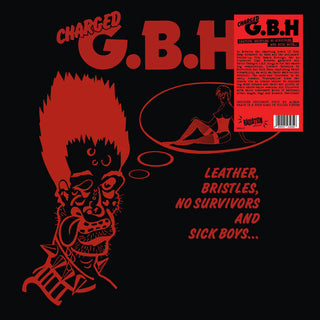 G.B.H. : Leather, Bristles, No Survivors And Sick Boys... (LP, Comp, RE)