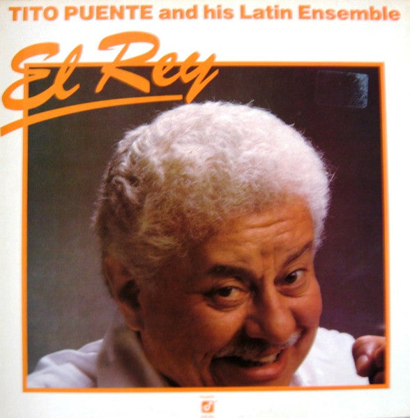 Tito Puente & His Latin Ensemble : El Rey (LP, Album)