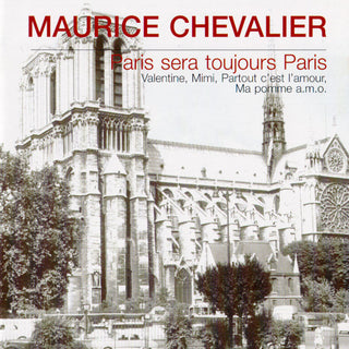 Maurice Chevalier : Paris Sera Toujours Paris  (CD, Comp)