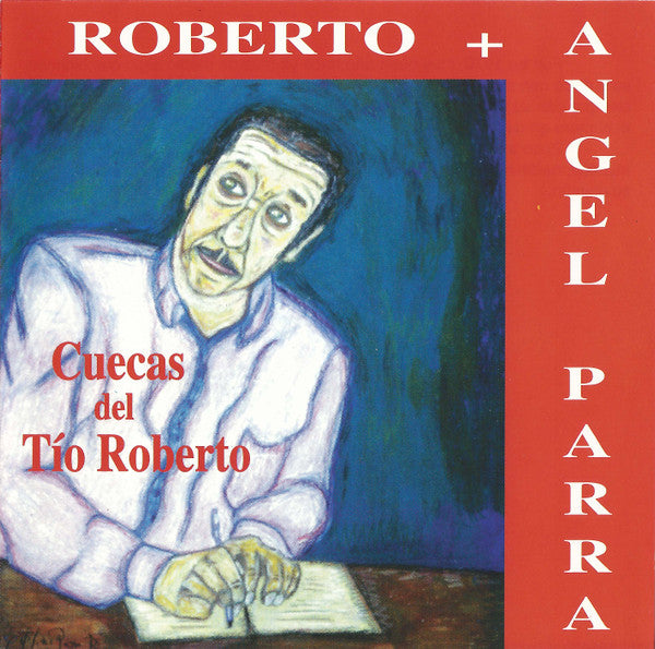 Roberto Parra y Angel Parra : Cuecas Del Tío Roberto (CD, Album)