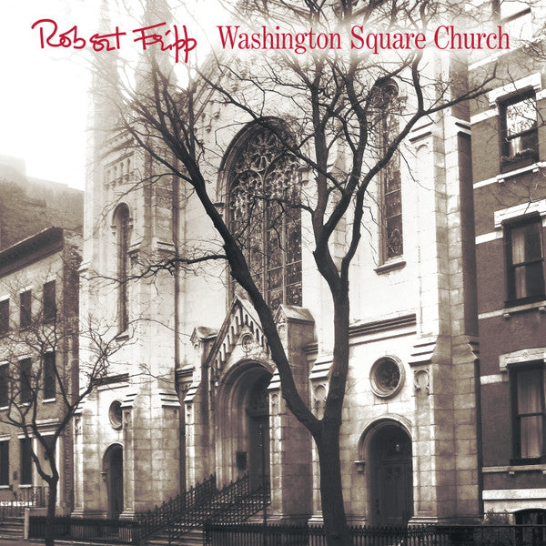 Robert Fripp : Washington Square Church (2xLP, Album, 200)